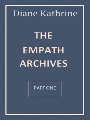 cover image of The Empath Archives Part One
